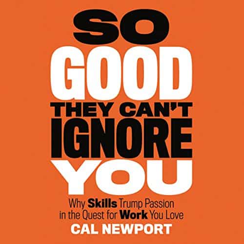 Cover of So Good They Can't Ignore You by Cal Newport