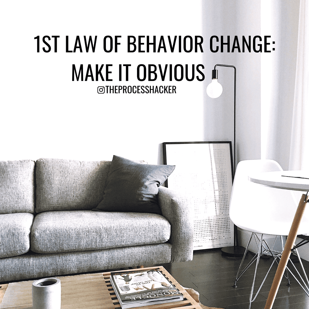 first law of behavior change: make it obvious