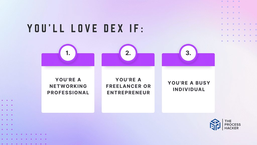 You'll love Dex if