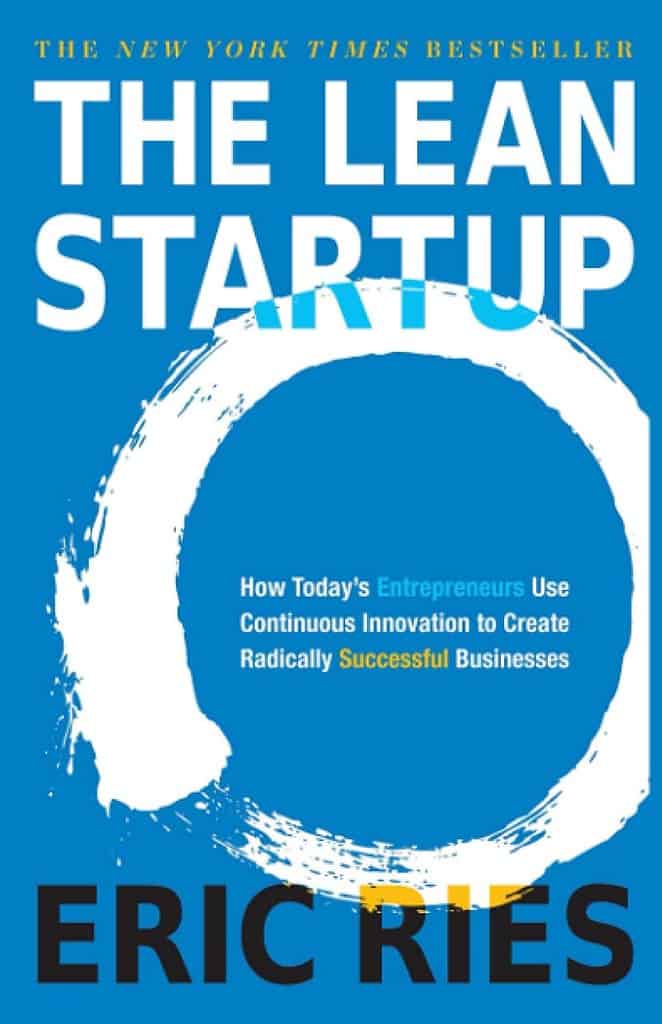 The Lean Startup: How Today's Entrepreneurs Use Continuous Innovation to Create Radically Successful Businesses by Eric Ries