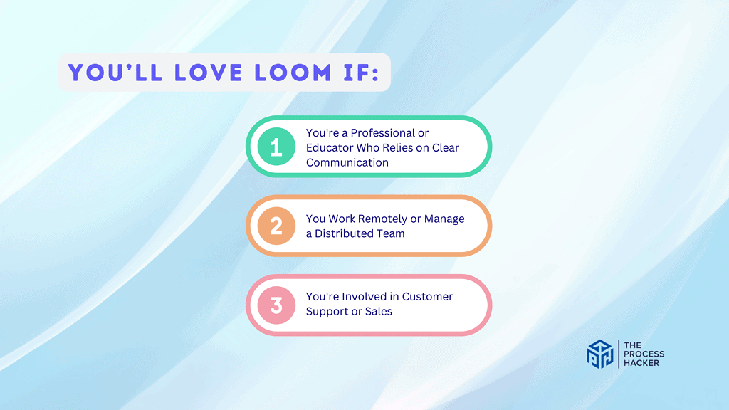 You’ll love Loom if