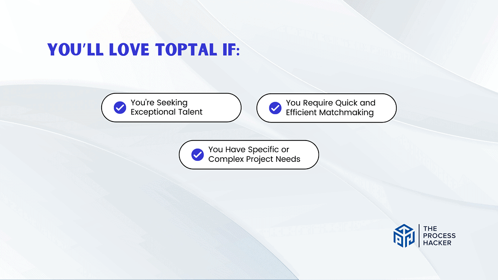 You’ll love Toptal if