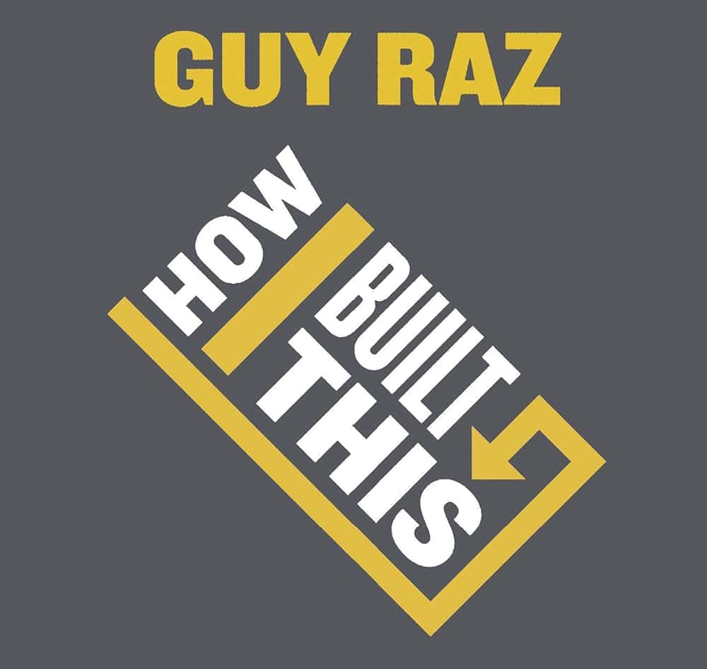 How I Built This with Guy Raz