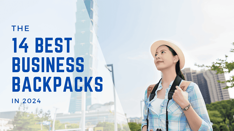 The 14 Best Business Backpacks In 2024
